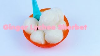 How To Make Ginger Lychee Sherbet