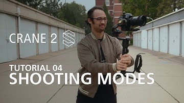 Zhiyun Crane 2S official tutorials 04 Shooting Modes