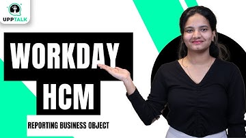 Workday HCM Reporting Business Object | Workday HCM Online Training | Workday HCM Tutorial | UppTalk