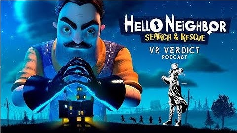 Hello Neighbor: Search and Rescue VR Quest 2 Intro
