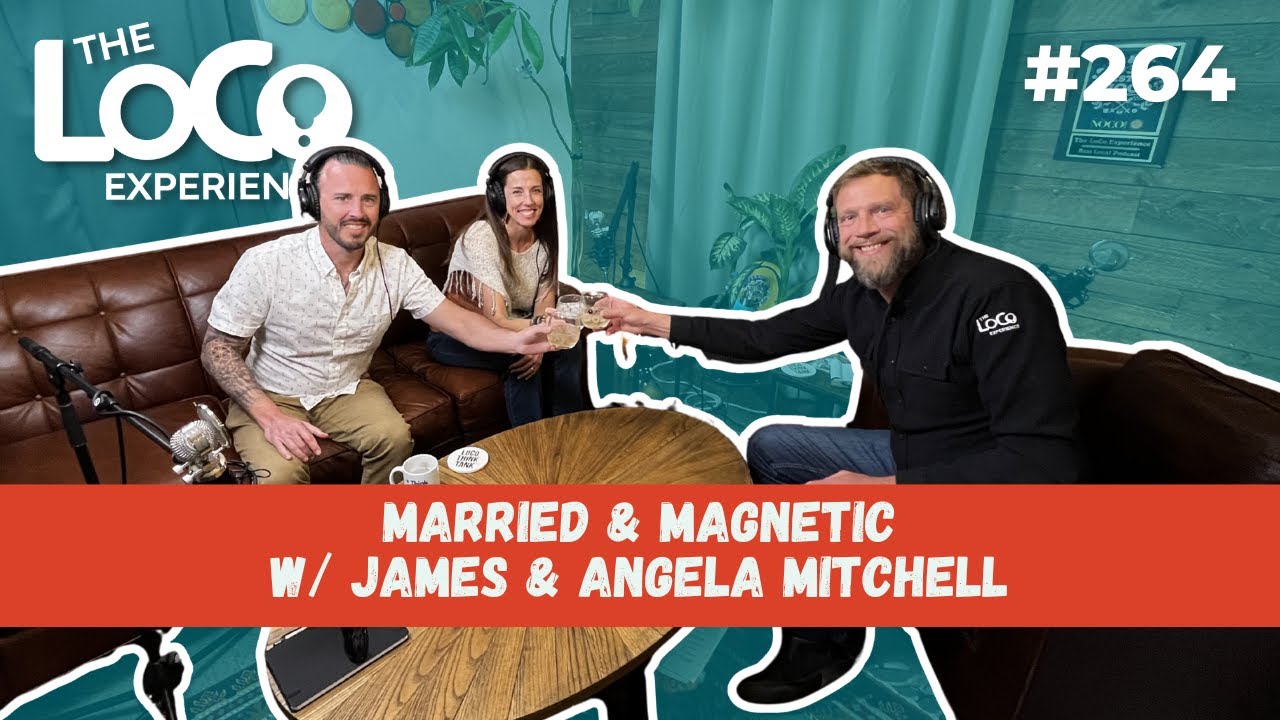 EXPERIENCE 264 | Married & Magnetic with James and Angela Mitchell, Founders of Love Intentionally EXPERIENCE 264 | Married & Magnetic with James and Angela Mitchell, Founders of Love Intentionally