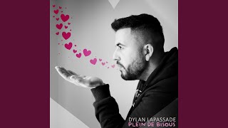 Video thumbnail of "Dylan Lapassade - Plein de Bisous"