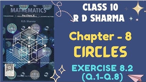 RD Sharma Solution 2025 || Class 10 Maths || Chapter 8 || Circles || Exercise 8.2 #rdsharmaclass10