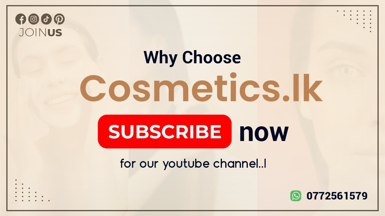 Why Choose cosmetics.lk? Subscribe Now for Expert Tips & Exclusive Deals on Our YouTube Channel!