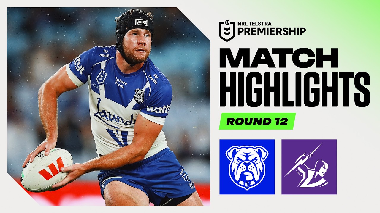 NRL 2026 | Bulldogs v Storm | Match Highlights | Round 12