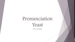 “Yeast” Word Pronunciation