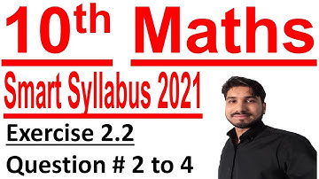 Class 10th Maths, 10th Maths Science, Smart Syllabus 2021 C # 1 Lec 4 Ex 2.2 Q # 2 to 4 Quadratic E