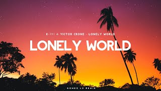 Lonely World (Gomez Lx Remix)