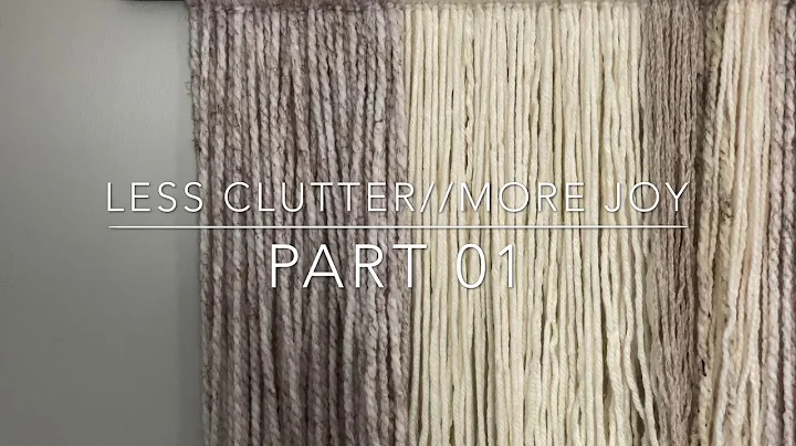 Less clutter // More joy // part 01 // Alexandra R...