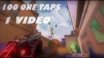 100 ONE taps in one video - Valorant
