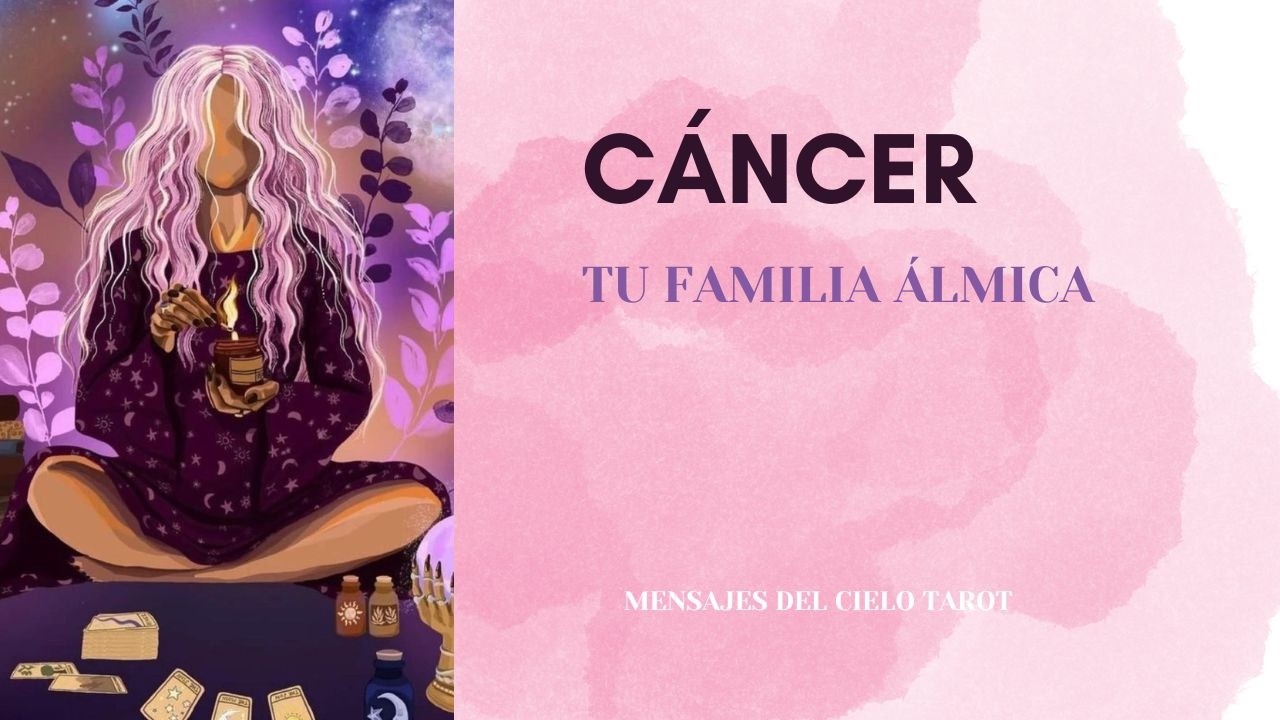 Cáncer   Tu familia álmica