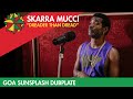 Skarra mucci  dreader than dread goa sunsplash dubplate