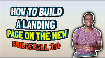 How To Build A Landing Page For The New Builderall 3.0