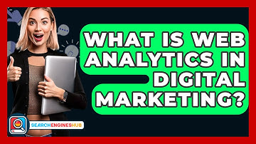 What Is Web Analytics In Digital Marketing? - SearchEnginesHub.com