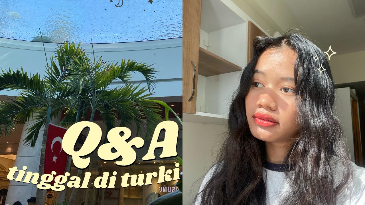 PART 1 Q&A Kuliah di Turki 🇹🇷 - YouTube