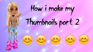 How I make my Thumbnails pt 2