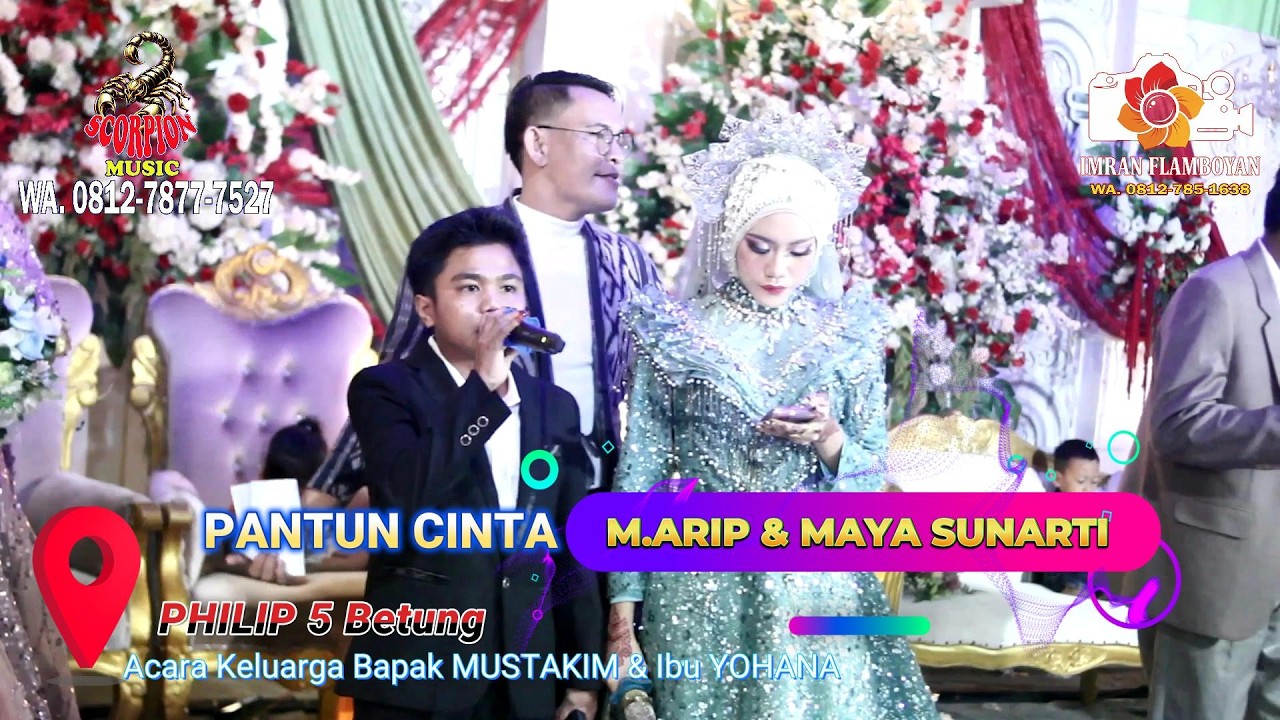 PANTUN CINTA ARIP & MAYA BERSAMA SCORPION MUSIC DIPHILIP 5 BETUNG BANYUASIN