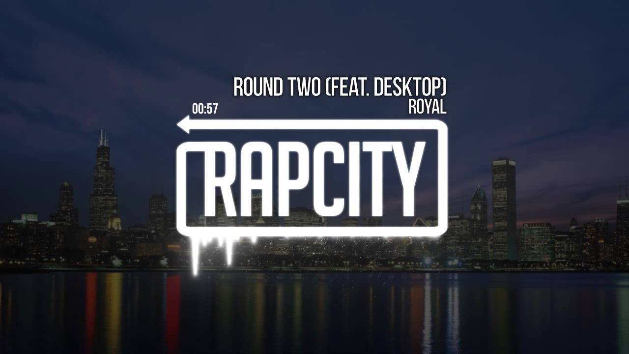 Watch Royal - Round Two (Feat. Desktop) on YouTube Watch Royal - Round Two (Feat. Desktop) on YouTube