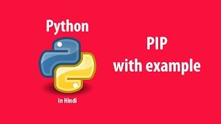 PIP in Python in Hindi