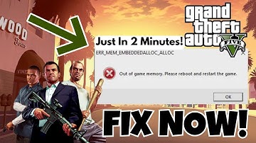 How to Fix Out of Game Memory in GTA 5 | ERR_MEM_EMBEDDEDALLOC_ALLOC 100% Working