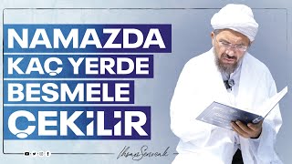 Namazda Kaç Yerde Besmele Çekilir ? I İhsan ŞENOCAK