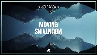 Disco Fries Feat. Ollie Green - Moving Mountains [OUT NOW] Resimi