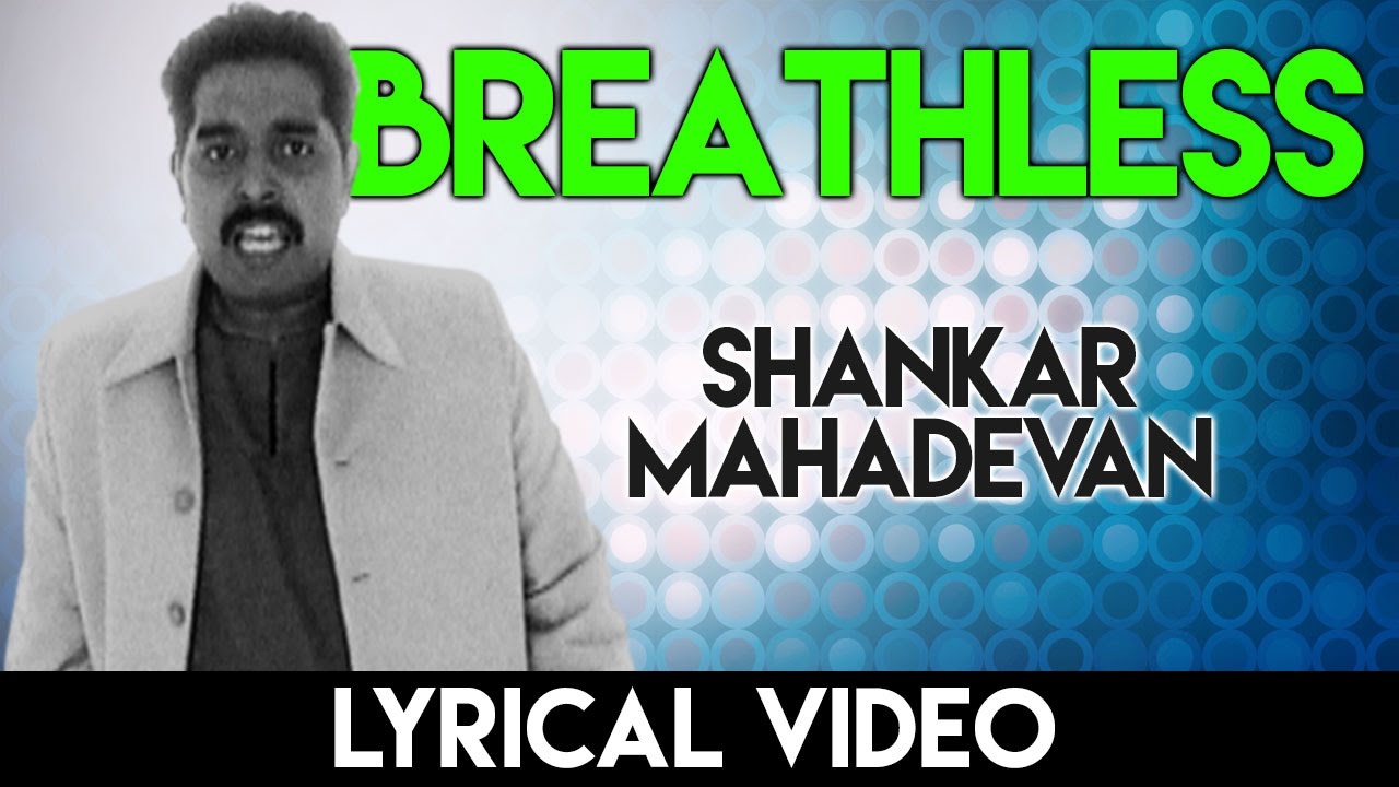 Breathless Lyrical video       Shankar Mahadevan  Javed Akhtar