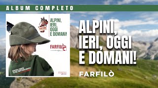 Farfilò - Alpini, ieri, oggi e domani (album intero)