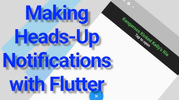 Making Heads Up Notifications with Flutter