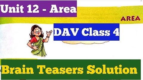 🤯Brain Teasers DAV Class 4 Maths Unit 12 Area All Questions Solved||Arpita Kaushik
