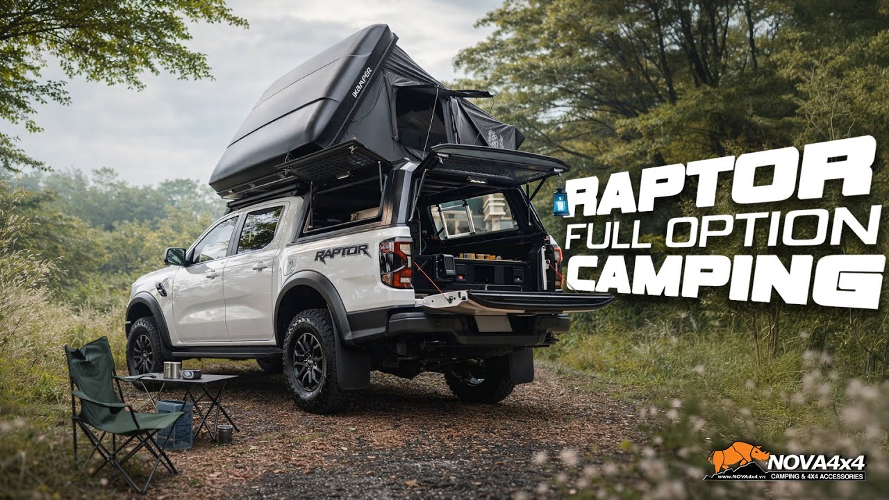 Ngủ giữa thiên nhiên, tiện nghi như ở nhà | Review Ranger Raptor với ...