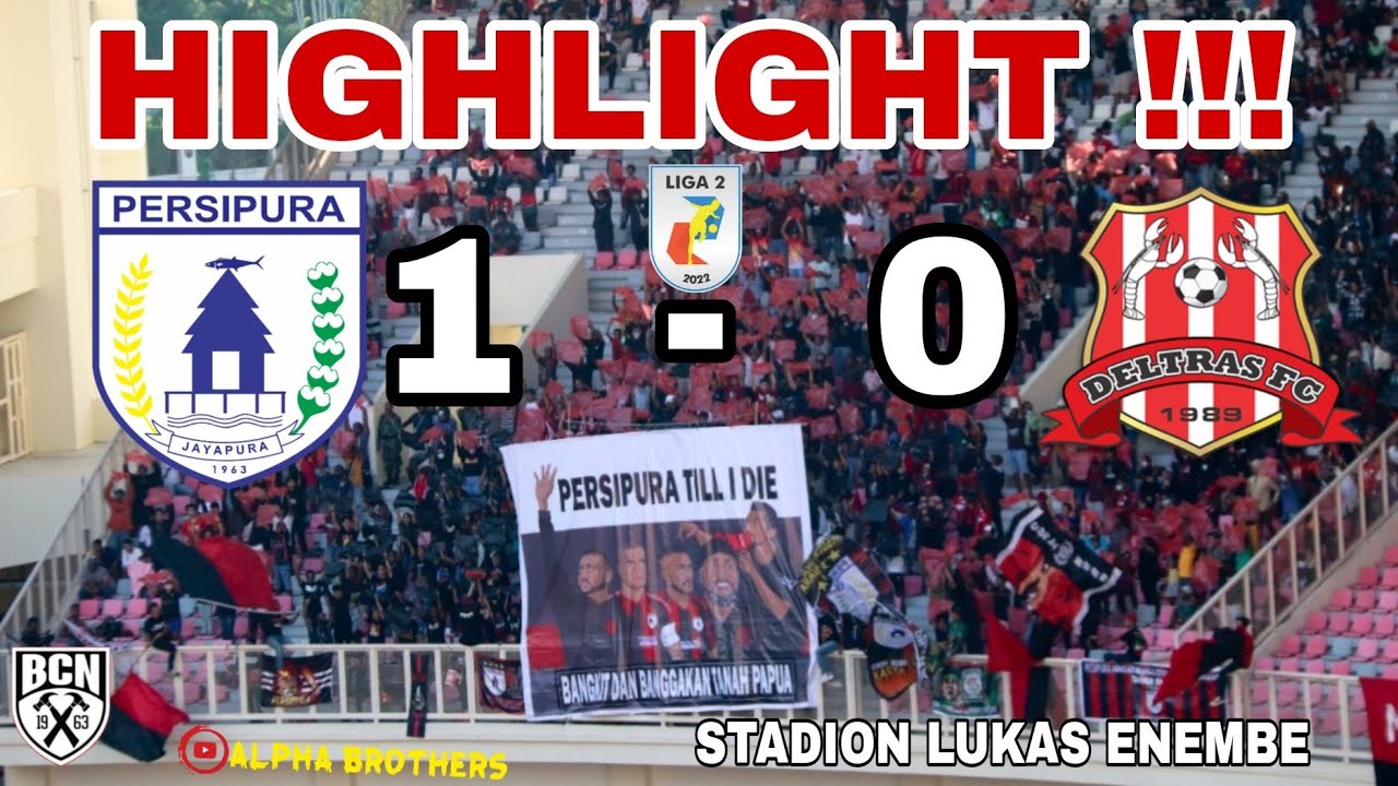HIGHLIGHT GOAL PERSIPURA VS DELTRAS FC LIGA 2 2022 2023 YouTube