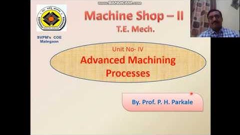 Lect - I | MP - II | Advanced Machining Process - AJM | By Prof. P. H. Parkale