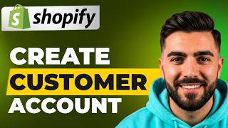 How to Create Customer Account in Shopify (Quick & Easy)