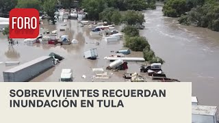 Sobrevivientes recuerdan tragedia de inundaciones en Tula  Las Noticias