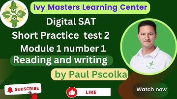 Digital SAT practice test 2 module 1 number 1short reading and writing || Ivy Masters