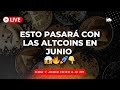 LA REALIDAD DE LAS ALTCOINS EN JUNIO 😱👇👇👇