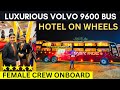 25 crore ki super luxurious volvo 9600 multi axle ac sleeper bus with female crew  free food 