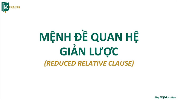 Hướng dẫn giải bài tập reduce relative clause