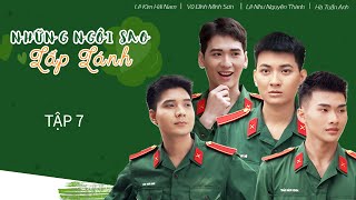 Phim sitcom Quân đội: Những ngôi sao lấp lánh - Tập 7: Hữu xạ tự nhiên hương