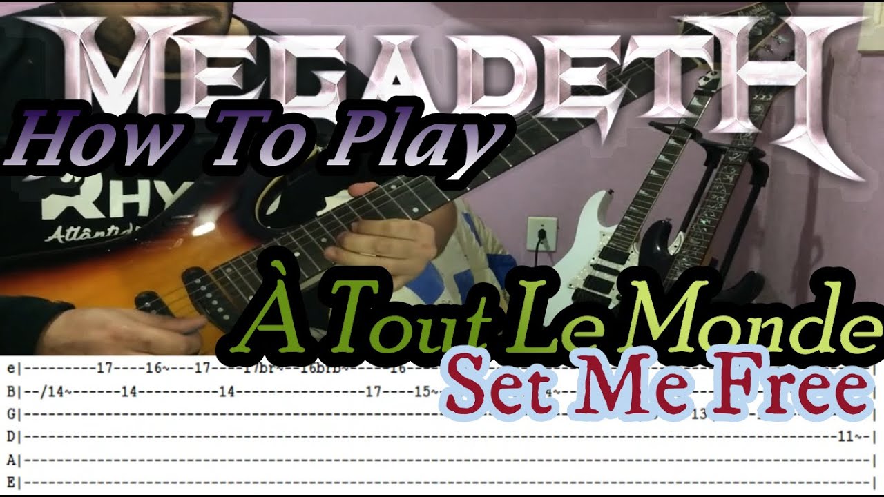 MEGADETH - À Tout Le Monde (Set Me Free) - GUITAR LESSON WITH TABS ...
