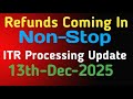 Refund Processed or Still Waiting? ITR Refund Processing Latest Update 📈