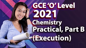 2021 Science (Chemistry) Practical O Level - Part B Execution