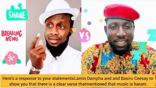Here's a response to your statements Lamin Dampha and Basiru Ceesay to .... that music is haram.