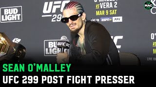 Sean O'Malley: 'Chito doesn't like me, I'd be jealous too' | UFC 299 PostFight Press Conference