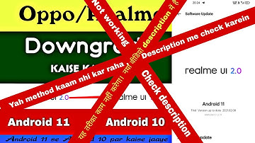 (Not working ,Check description)How to downgrade realme/oppo phones from Android 11 to Android 10.