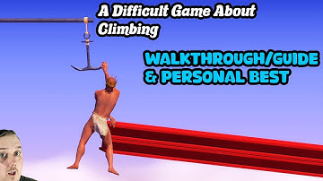 A Difficult Game About Climbing / Full Game / Walkthrough & Guide