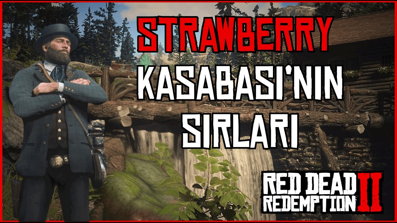 Strawberry Rdr STRAWBERRY KASABASININ SIRLARI | RED DEAD REDEMPTİON 2 - YouTube
