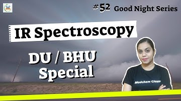Infrared ( IR ) Spectroscopy | DU BHU & Other Msc Entrances | #goodnightseries | MadChem Classes