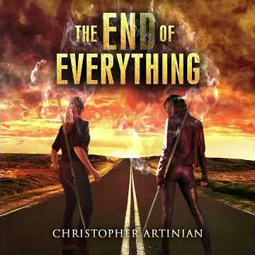 The End of Everything: Book 1 Audiobook - Christopher Artinian